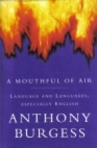 A mouthful of air : language and languages, especially English