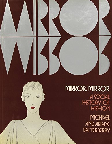 Mirror, mirror : a social history of fashion