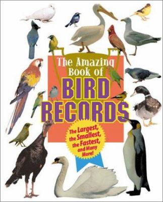 The Amazing Book of Bird Records