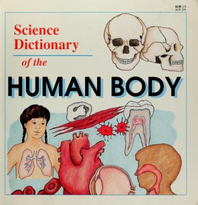 Science dictionary of the human body