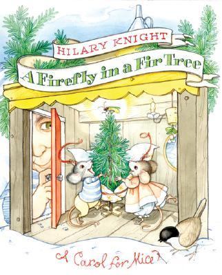 A firefly in a fir tree : a carol for mice