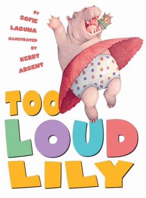 Too loud Lily