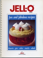 Jell-O brand fun and fabulous recipes from Jell-O gelatins & puddings. --