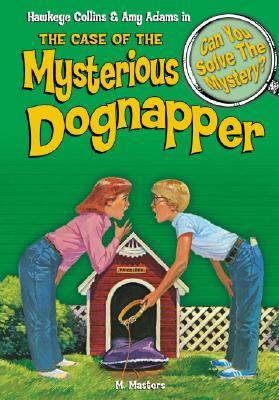 Hawkeye Collins & Amy Adams in The case of the mysterious dognapper & other mysteries