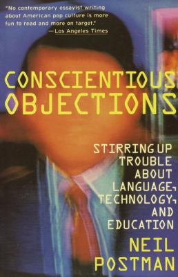 Conscientious objections : stirring up trouble about language, technology, and education