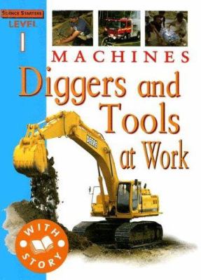 Machines : diggers and tools at work