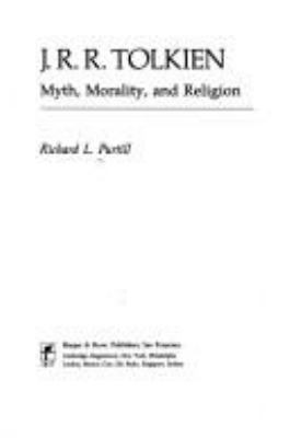 J.R.R. Tolkien : myth, morality, and religion