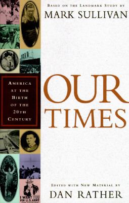 Our times : America at the birth of the twentieth century