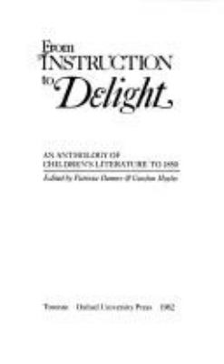 From instruction to delight : an anthology of children's literature to 1850