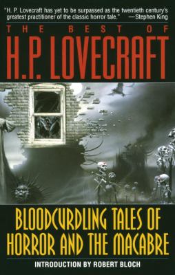 The best of H.P. Lovecraft : bloodcurdling tales of horror and the macabre