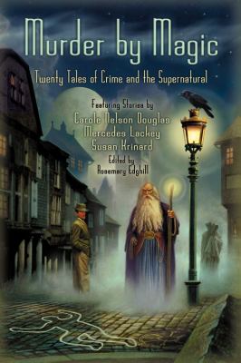 Murder by magic : twenty tales of crime and the supernatural