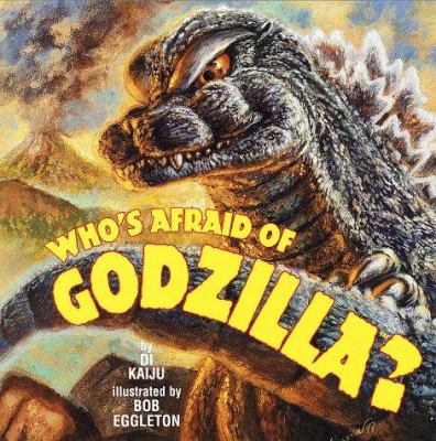 Who's afraid of Godzilla?