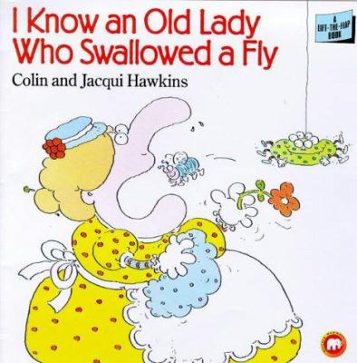 I know an old lady who swallowed a fly