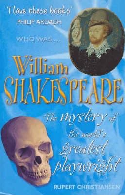 William Shakespeare : the mystery of the world's greatest playwright