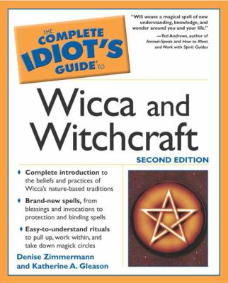 The complete idiot's guide to wicca and witchcraft