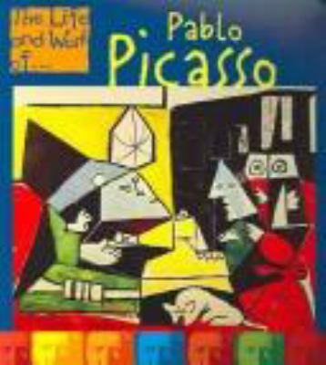The life and work of-- Pablo Picasso