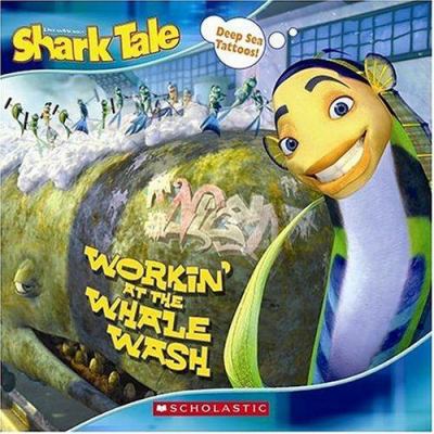 Shark tale. Workin' at the whale wash /