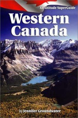 Western Canada : an Altitude superguide