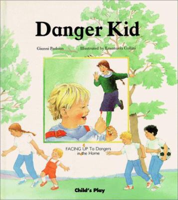 Danger kid : facing up to dangers in the home