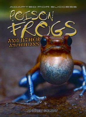 Poison frogs and other amphibians
