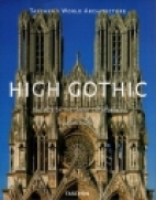 High gothic : the age of the great cathedrals