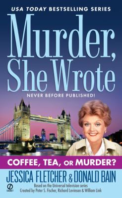 Coffee, tea, or murder? : a Murder, she wrote mystery : a novel