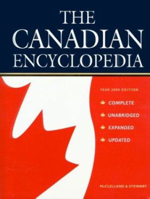 The Canadian encyclopedia : year 2000 edition