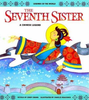 The seventh sister : a Chinese legend