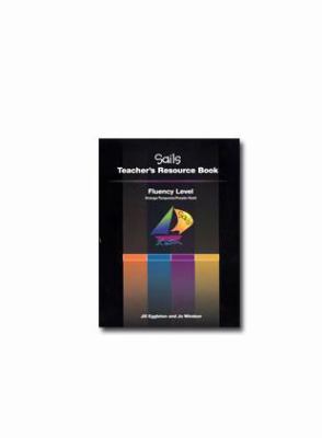 Sails teacher's resource book. Fluency level-- orange/turquoise/purple/gold