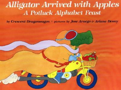 Alligator arrived with apples : a potluck alphabet feast