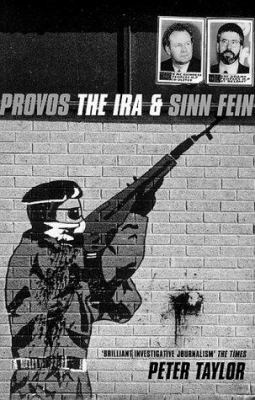 Provos : the IRA and Sinn Fein