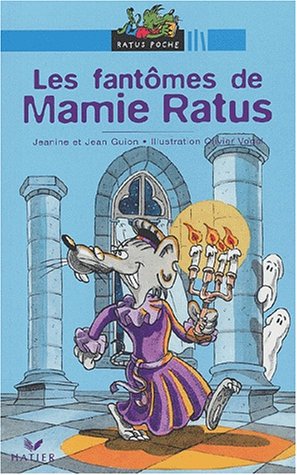 Les fantômes de Mamie Ratus : une histoire