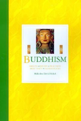 Buddhism : origins, beliefs, practices, holy texts, sacred place