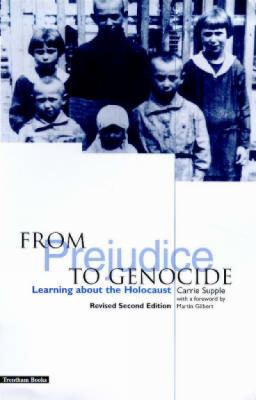 From prejudice to genocide : learning about the holocaust