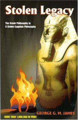 Stolen legacy : Greek philosophy is stolen Egyptian philosophy