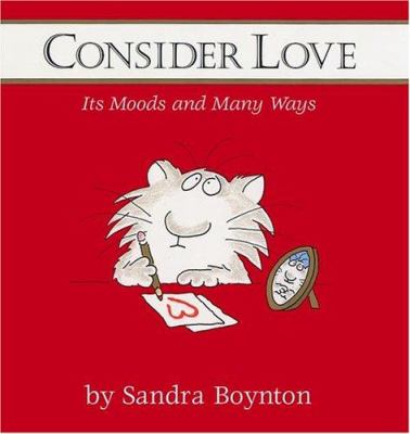 Consider love : its moods and many ways