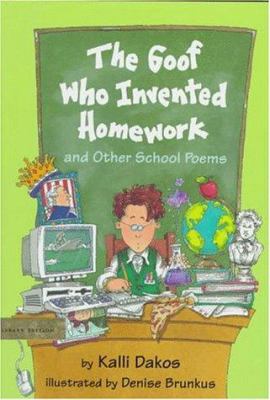 The goof who invented homework and other school poems