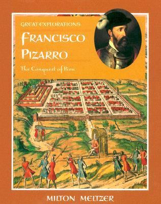 Francisco Pizarro : the conquest of Peru