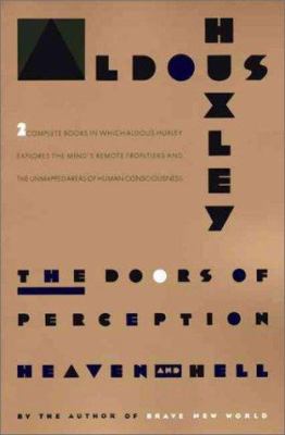 The doors of perception ; and, Heaven and Hell.