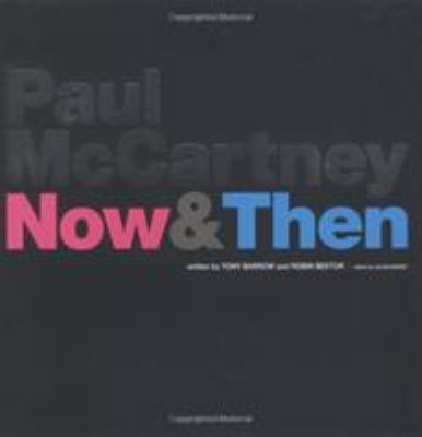 Paul McCartney now & then : intimate portrait of the world's most successful singer & songwriter