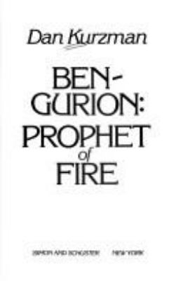 Ben-Gurion, prophet of fire