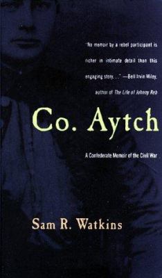 Co. Aytch : a side show of the big show