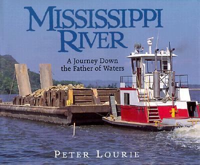 Mississippi River : a journey down the father of waters