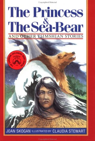 The princess & the sea-bear : and other Tsimshian stories