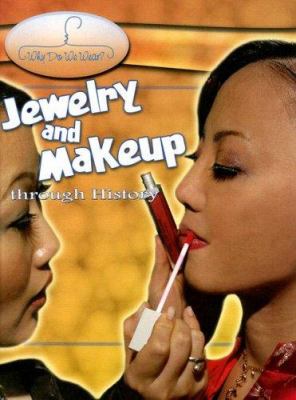 Jewelry and makeup through history