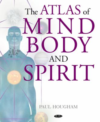 The atlas of mind, body, and spirit
