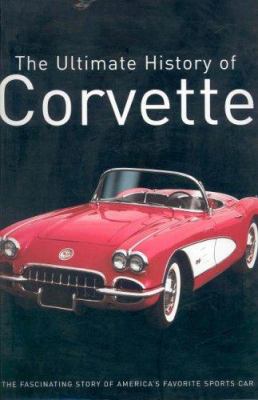 The ultimate history of Corvette