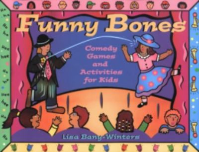 Funny bones : comedy games and activities for kids