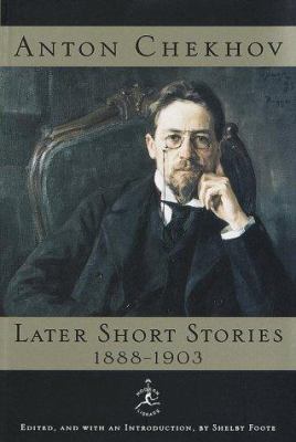 Anton Chekhov : later short stories, 1888-1903