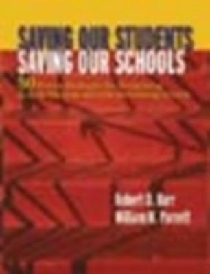 Saving our students, saving our schools : 50 proven strategies for revitalizing at-risk students and low-performing schools